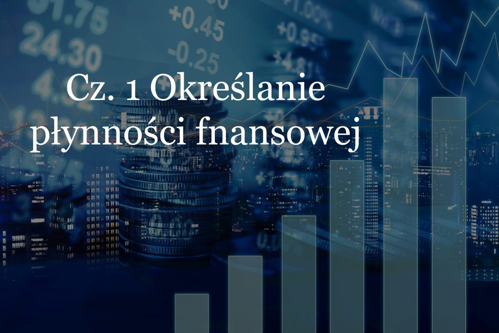 Płynność finansowa w firmie - jak ją określić? | Eveneum doradztwo biznesowe, udyty firm