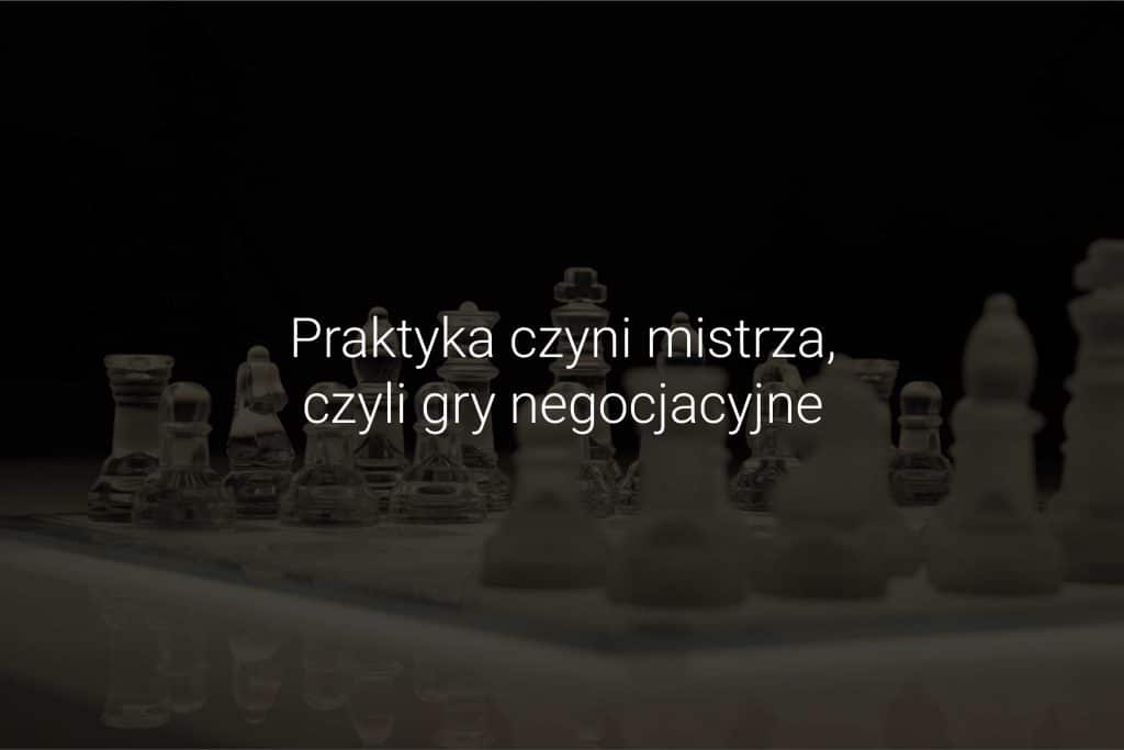 Praktyka czyni mistrza, czyli gry negocjacyjne - warsztaty biznesowe Eveneum