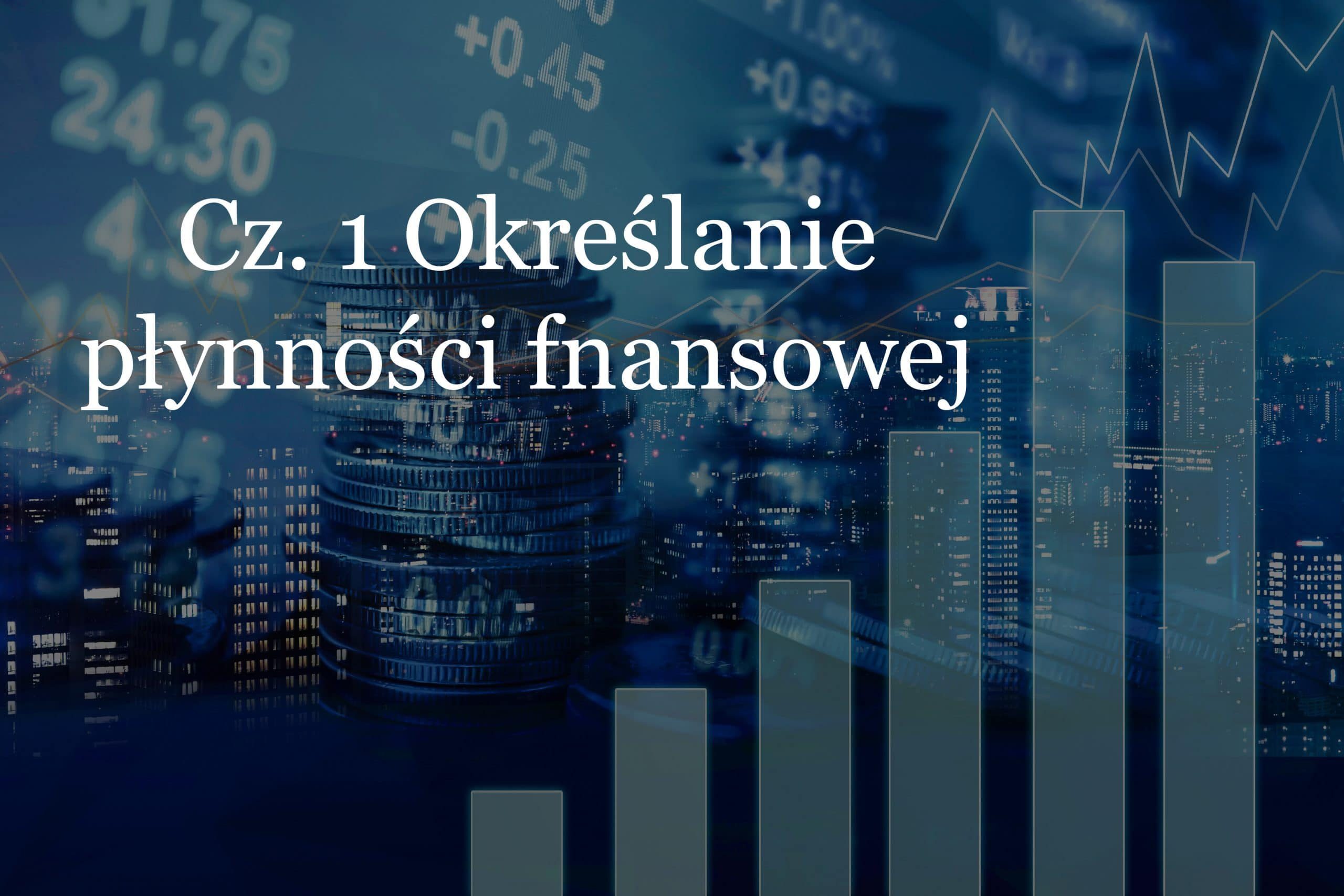 Płynność finansowa w firmie - jak ją określić? | Eveneum doradztwo biznesowe, udyty firm